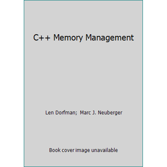Pre-Owned C++ Memory Management (Paperback) 0830642889 9780830642885