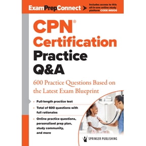 Cpn(r) Certification Practice Q&A: 600 Practice Questions Based on the Latest Exam Blueprint, (Paperback)