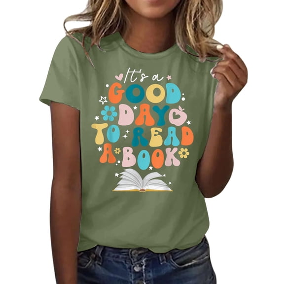 Cqxid525 Short Sleeve Tops For Women It's A Good Day To Read A Book World Book Day 2025 T Shirt Green Xl Fashion Basic Casual