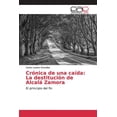thumbnail image 1 of Crónica de una caída: La destitución de Alcalá Zamora (Paperback), 1 of 1