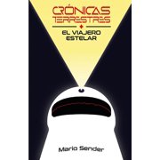Cr nicas Terrestres El Viajero Estelar Paperback