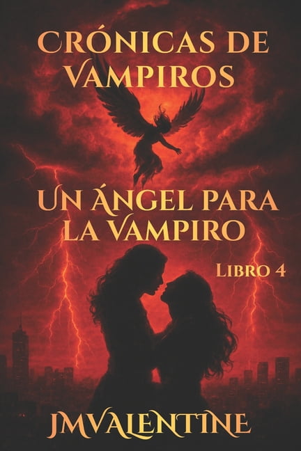 CrÃ³nicas de Vampiro - Un Ãngel para la Vampiro - Libro 4, (Paperback)