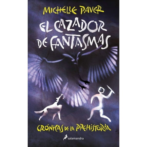 Crónicas de la Prehistoria / Chronicles Cazador de Fantasmas/ Ghost Hunter, (Paperback)