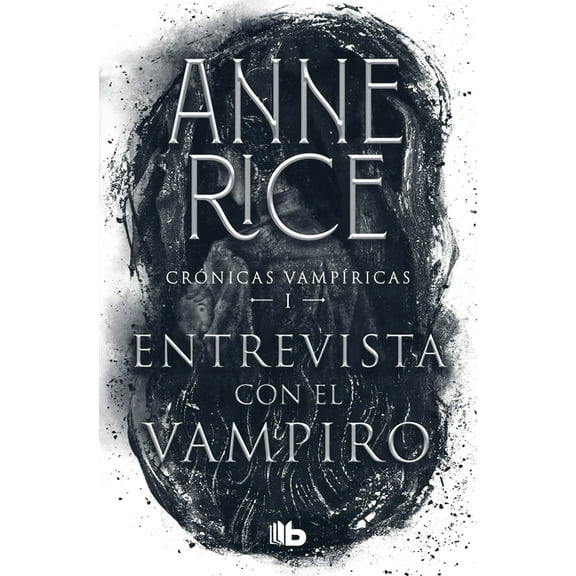 Crnicas Vampricas / Vampire Chronicles Entrevista Con El Vampiro / Interview with the Vampire, (Paperback)