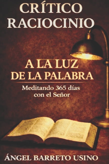 CrÃ­tico Raciocinio: A la luz de la palabra, (Paperback)