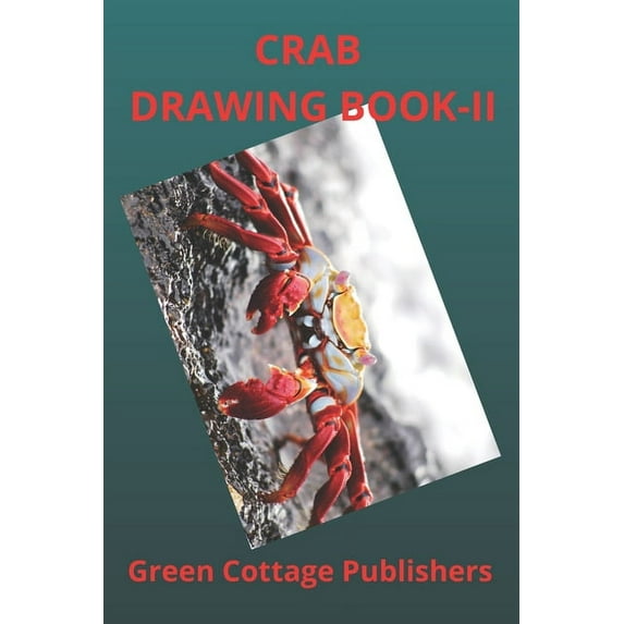 Crab Drawing Book -II: Premium Color Interior with White Paper (Paperback)