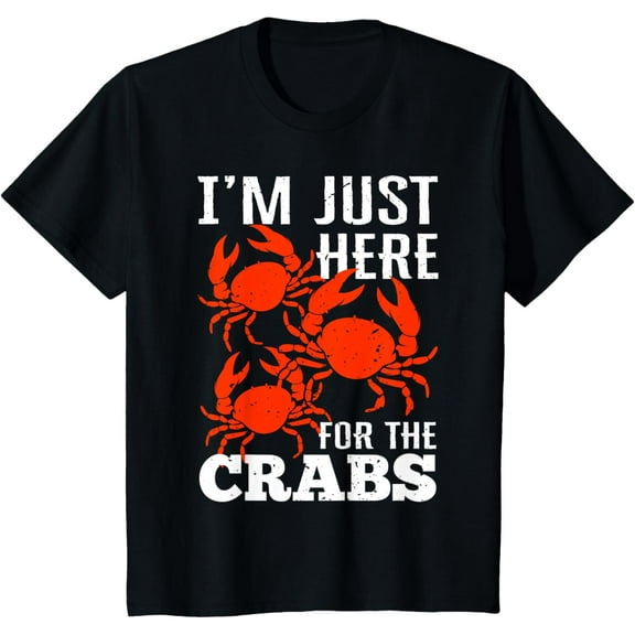 Crab Eating - I'm Just Here For The Crabs T-ShirtMen's and women's gift, black and white T-shirt, size: Extra large S-4XL