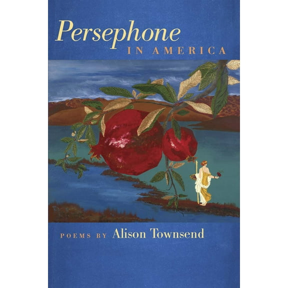 Crab Orchard Series in Poetry: Persephone in America (Paperback)