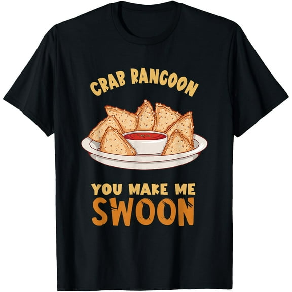 Crab Rangoon You Make Me Swoon Chinese Food Lover T-Shirt
