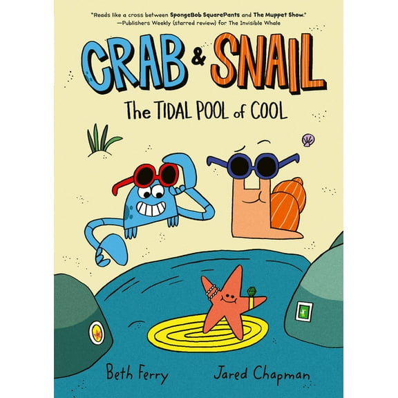 Crab and Snail Crab and Snail: The Tidal Pool of Cool: A Graphic Novel, Book 2, (Hardcover)