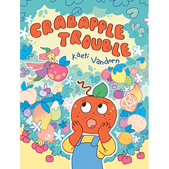 Pre-Owned Crabapple Trouble: (A Graphic Novel), 9781984896803, 1984896806, Hardcover, Illustrated edition