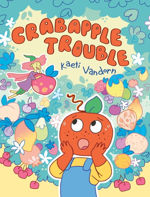 Crabapple Trouble: (A Graphic Novel), (Hardcover)