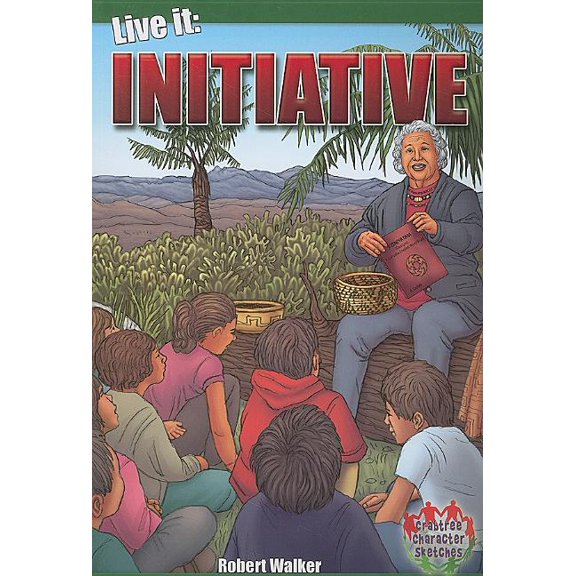 Crabtree Character Sketches: Live It: Initiative (Paperback)