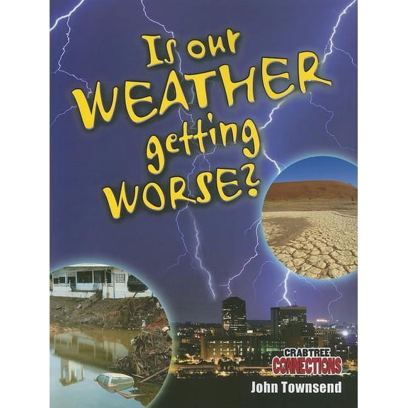 Crabtree Connections Level 2 - Above-Average: Is Our Weather Getting Worse? (Paperback)