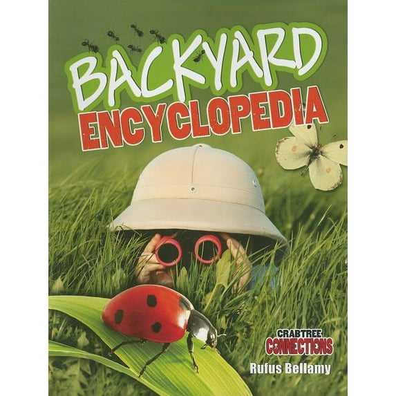 Crabtree Connections Level 2 - Average: Backyard Encyclopedia (Paperback)
