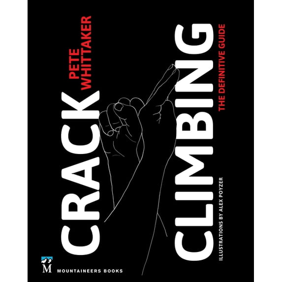 Crack Climbing: The Definitive Guide (Paperback)