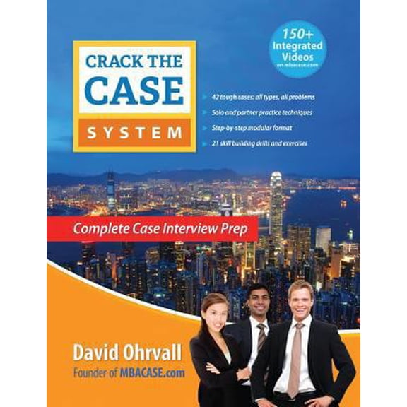 Pre-Owned Crack the Case System: Complete Case Interview Prep (Paperback) 0974442844 9780974442846