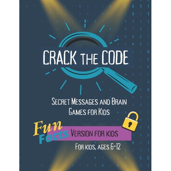 Crack the Code: Secret Messages and Brain Games for Kids, (Paperback)