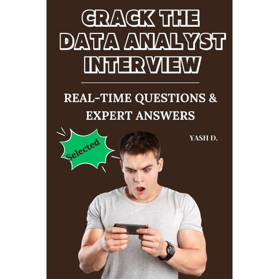 Crack the Data Analyst Interview: Real-Time Questions & Expert Answers, (Paperback)