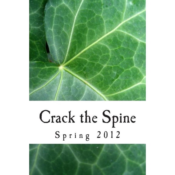 Crack the Spine: Spring 2012 (Paperback)