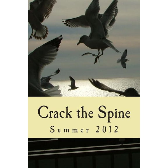 Crack the Spine: Summer 2012 (Paperback)