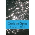thumbnail image 1 of Crack the Spine : Summer 2013 (Paperback), 1 of 1