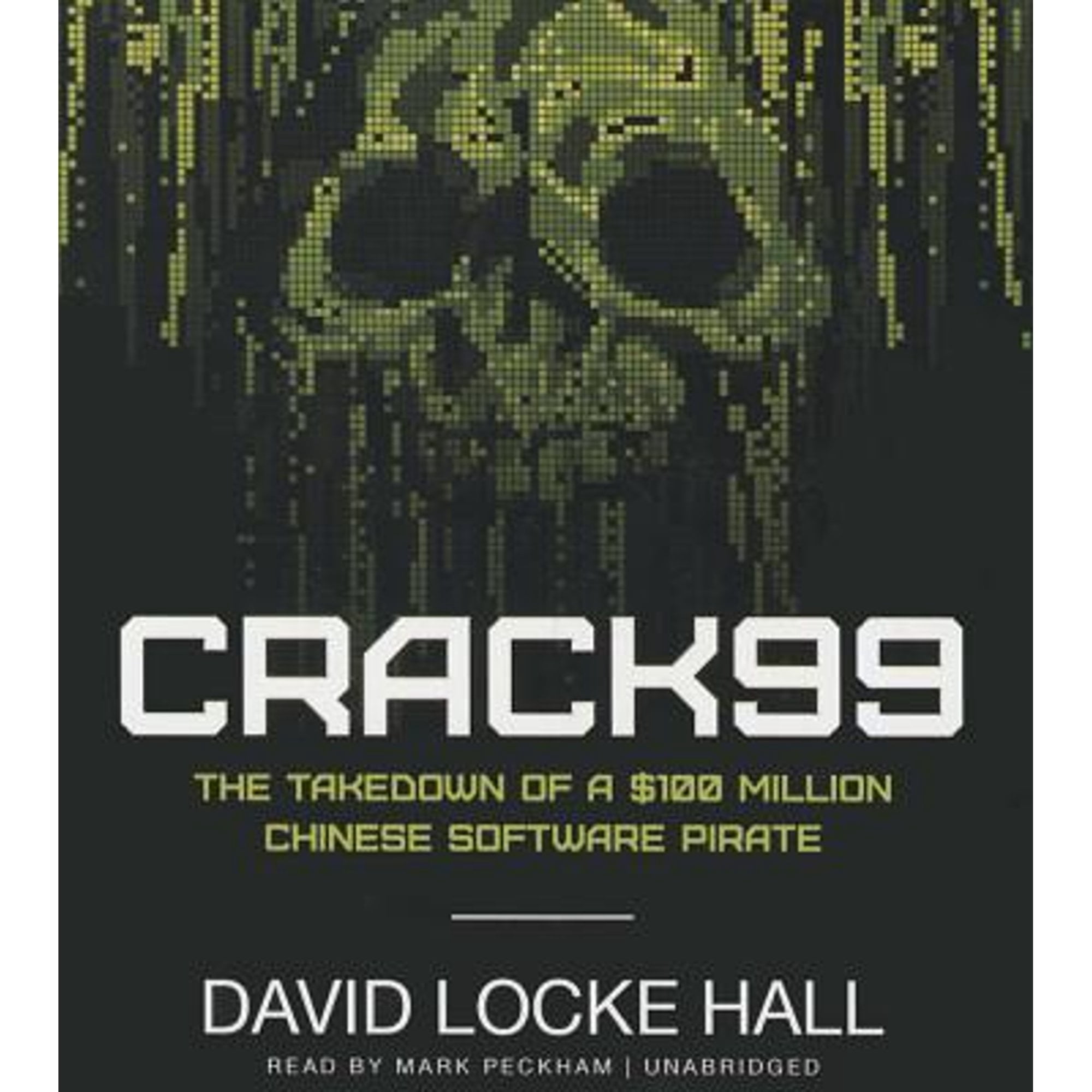Pre-Owned Crack99: The Takedown of a $100 Million Chinese Software ...