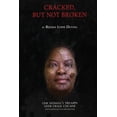 thumbnail image 1 of Cracked, But Not Broken: One Woman's Triumph Over Crack Cocaine, (Paperback), 1 of 1