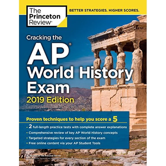 Pre-Owned Cracking the AP World History Exam, 2019 Edition: Practice Tests & Proven Techniques to Help You Score a 5 (Paperback) 1524758183 9781524758189