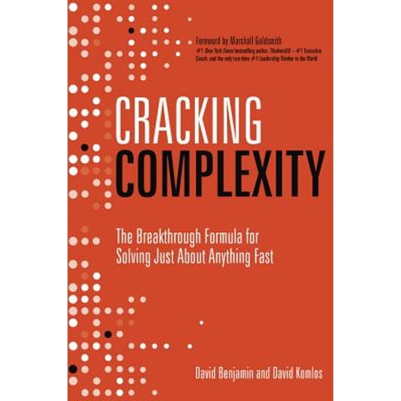 Pre-Owned Cracking Complexity: The Breakthrough Formula for Solving Just about Anything Fast (Hardcover) 1473685648 9781473685642