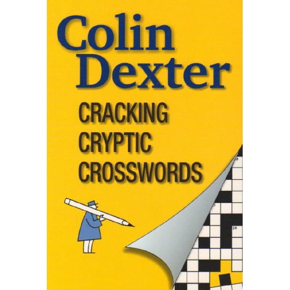 Cracking Cryptic Crosswords (Paperback) by Colin Dexter