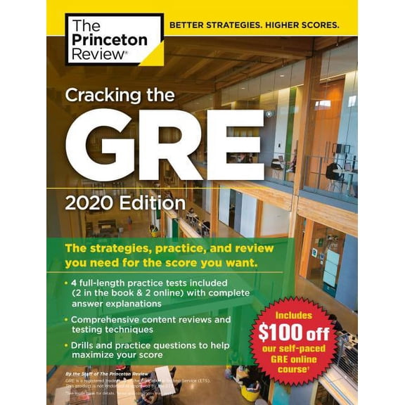 Cracking the GRE with 4 Practice Tests, 2020 Edition: The Strategies, Practice, and Review You Need for the Score You Want (Graduate School Test Preparation)