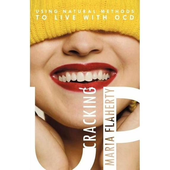 Cracking Up : Using Natural Methods to Live with Ocd (Paperback)
