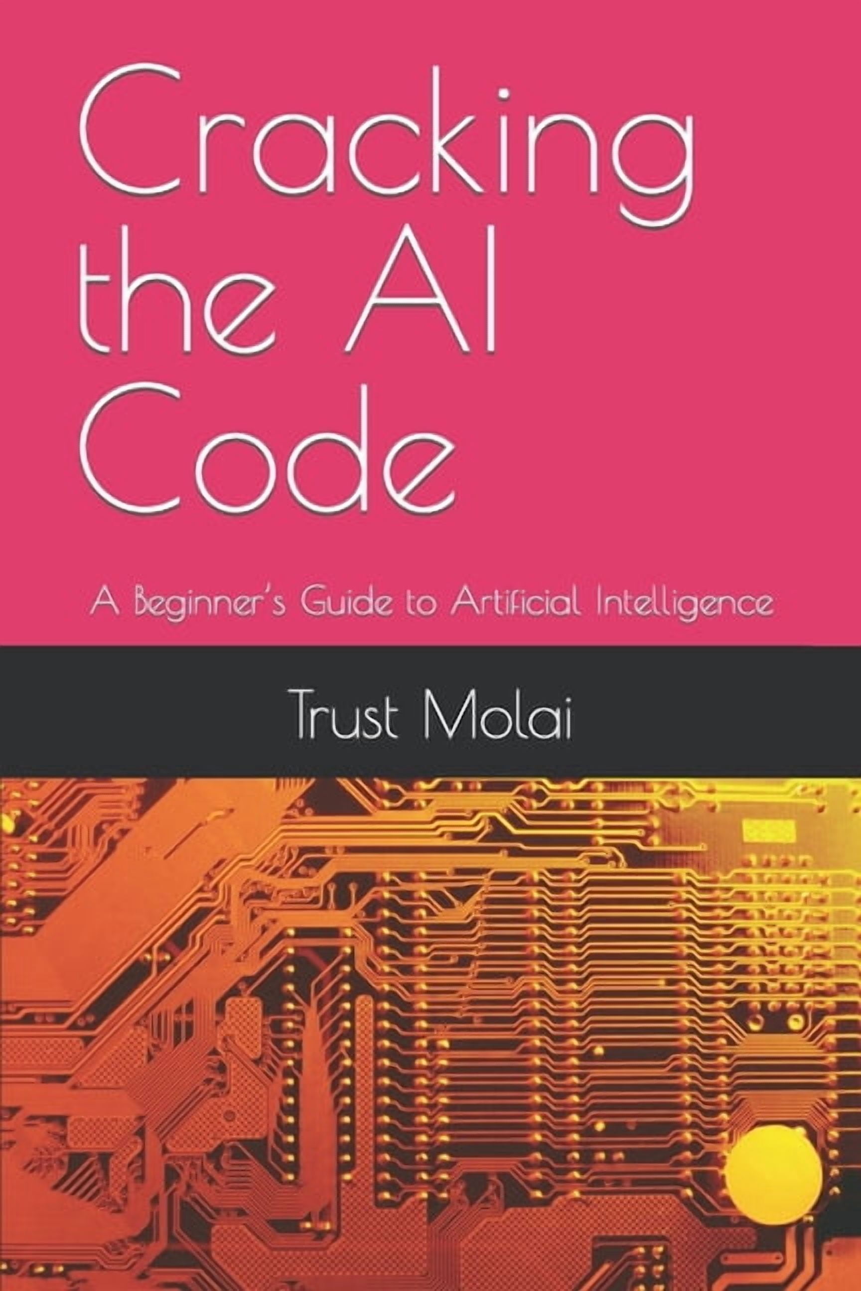 Cracking the AI Code: A Beginner's Guide to Artificial Intelligence ...