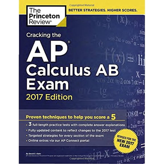 Pre-Owned Cracking the AP Calculus AB Exam, 2017 Edition: Proven Techniques to Help You Score a 5 (College Test Preparation) (Paperback) 110191985X 9781101919859
