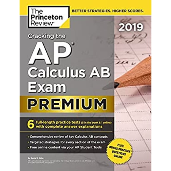 Pre-Owned Cracking the AP Calculus AB Exam 2019, Premium Edition: 6 Practice Tests + Complete Content Review (Paperback) 1524757977 9781524757977