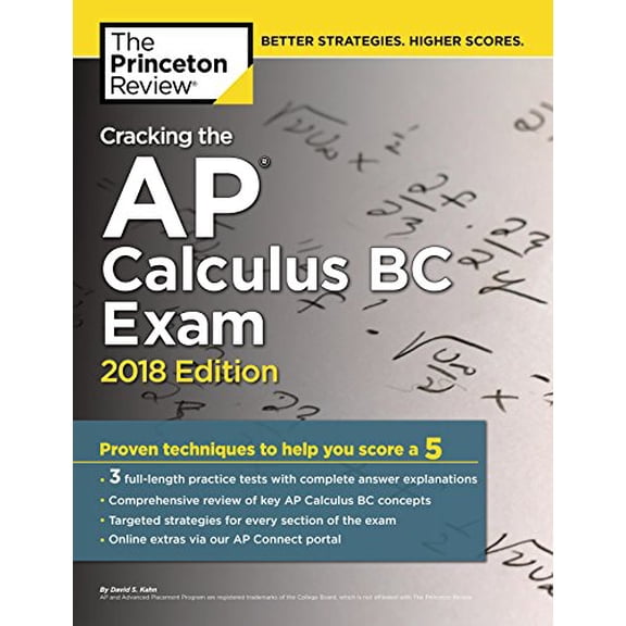 Pre-Owned Cracking the AP Calculus BC Exam, 2018 Edition: Proven Techniques to Help You Score a 5 (College Test Preparation) (Paperback) 1524710024 9781524710026