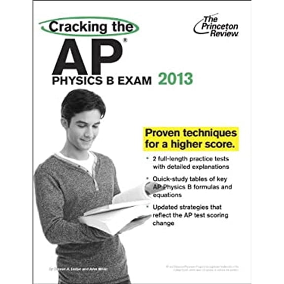 Pre-Owned Cracking the AP Physics B Exam, 2013 Edition (College Test Preparation) (Paperback) 0307945154 9780307945150