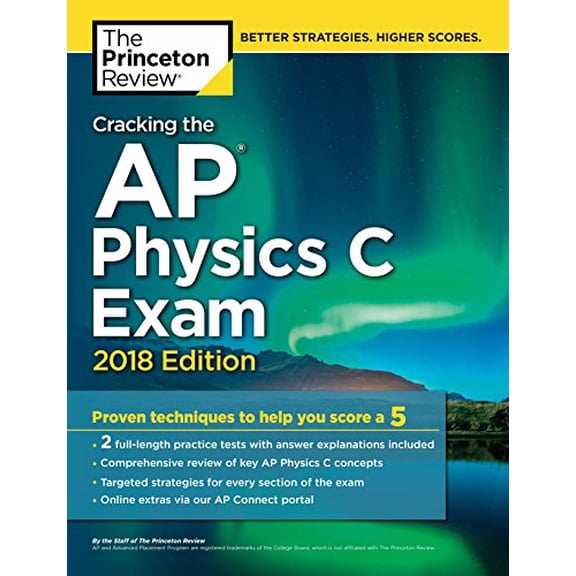 Pre-Owned Cracking the AP Physics C Exam, 2018 Edition: Proven Techniques to Help You Score a 5 (College Test Preparation) (Paperback) 152471013X 9781524710132