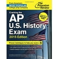 thumbnail image 1 of Pre-Owned Cracking the AP U.S. History Exam, 2015 Edition: Created for the New 2015 Exam (College Test Preparation) (Paperback) 0804125163 9780804125161, 1 of 1