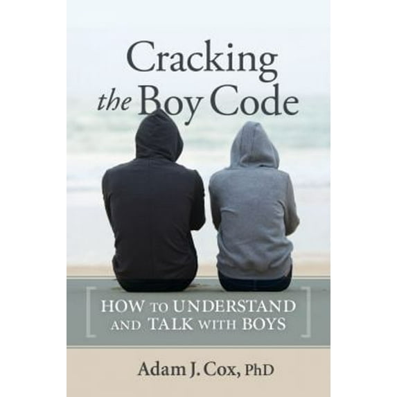 Pre-Owned Cracking the Boy Code: How to Understand and Talk with Boys (Paperback) 0865718768 9780865718760