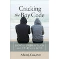 thumbnail image 1 of Cracking the Boy Code: How to Understand and Talk with Boys (Paperback), 1 of 1