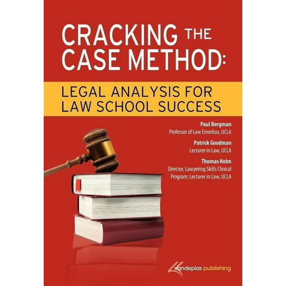Cracking the Case Method: Legal Analysis for Law School Success (Paperback)