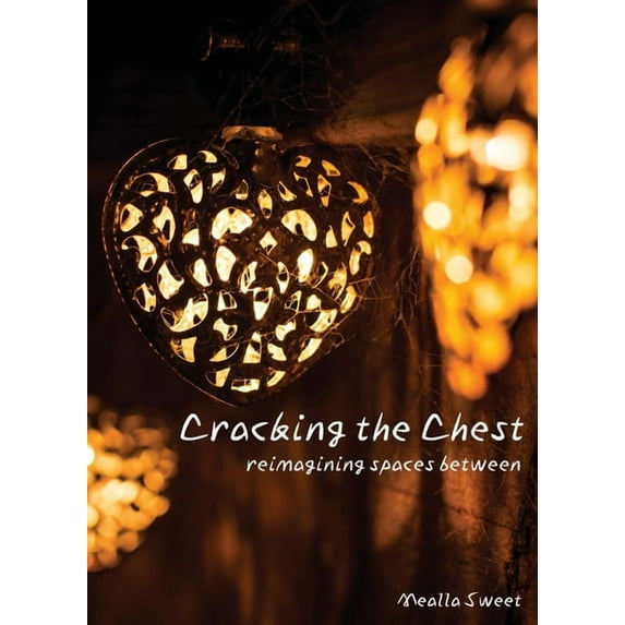 Cracking the Chest, (Paperback)