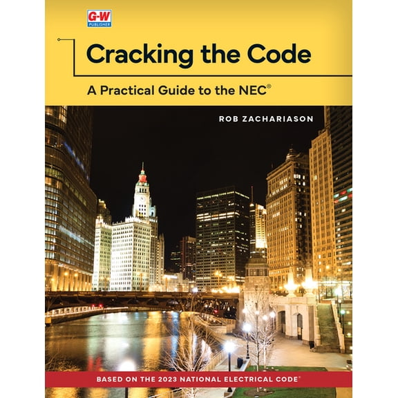 Cracking the Code: A Practical Guide to the NEC, (Paperback)