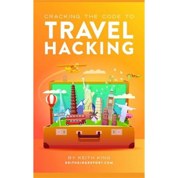 Cracking the Code to Travel Hacking