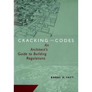 Cracking the Codes An Architect's Guide to Building Regulations, Hardcover