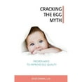 thumbnail image 1 of Pre-Owned Cracking the Egg Myth: Proven Ways to Improve Egg Quality (Paperback) 1658797531 9781658797535, 1 of 1