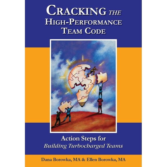 Cracking the Code: Cracking the High-Performance Team Code: Action Steps for Building Turbocharged Teams (Paperback)