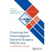 Cracking the Intercollegiate General Surgery Frcs Viva 2e A Revision Guide, Paperback